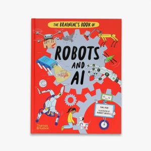The Brainiac's Book of Robots and AI Книга Thames & Hudson  фото, kupilegko.ru